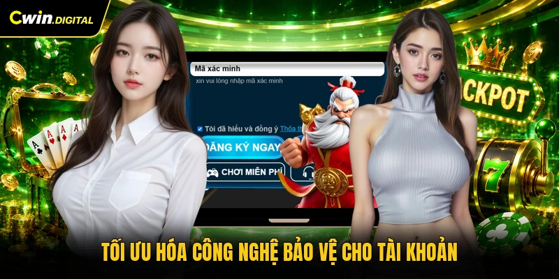 Tối ưu hóa công nghệ bảo vệ cho tài khoản